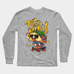 Taco vibes only Long Sleeve T-Shirt